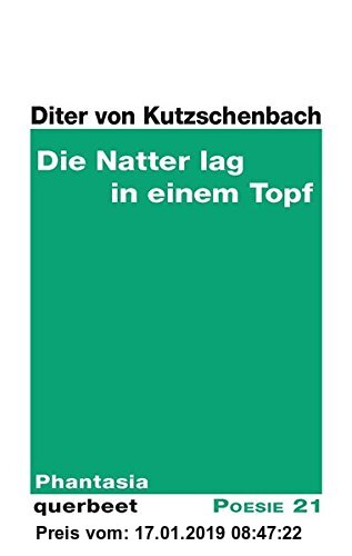 Gebr. - Die Natter lag in einem Topf: Phantasia querbeet