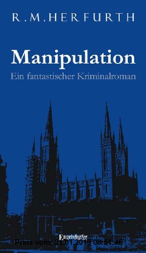 Gebr. - Manipulation: Ein fantastischer Kriminalroman
