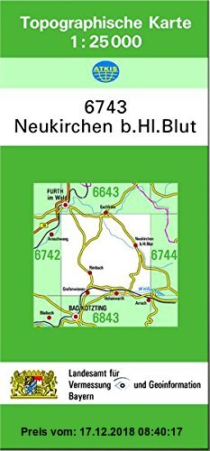Gebr. - TK25 6743 Neukirchen b.Hl.Blut: Topographische Karte 1:25000 (TK25 Topographische Karte 1:25000 Bayern)