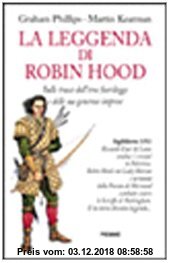 Gebr. - La leggenda di Robin Hood. Sulle tracce dell'eroe fuorilegge e delle sue generose imprese (Sacro Graal)