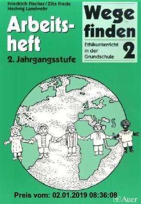 Gebr. - Wege finden - Ethikunterricht in der Grundschule. Ausgabe Neue Rechtschreibung. Ausgabe für Thüringen, Sachsen, Sachsen-Anhalt: Wege finden, A