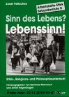 Gebr. - Arbeitshefte Ethik, Sekundarstufe II, Bd.3, Sinn des Lebens? Lebenssinn!