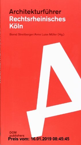 Gebr. - Architekturführer Rechtsrheinisches Köln