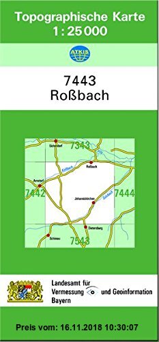 Gebr. - TK25 7443 Roßbach: Topographische Karte 1:25000 (TK25 Topographische Karte 1:25000 Bayern)