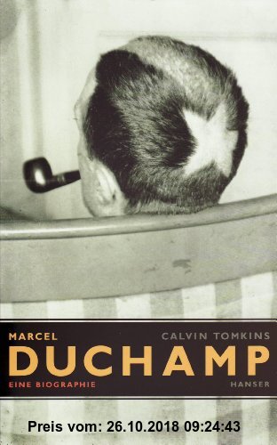 Marcel Duchamp: Eine Biographie