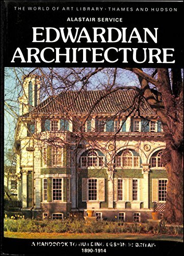 Edwardian Architecture: Handbook to Building Design in Britain, 1890-1914 (World of Art S.)