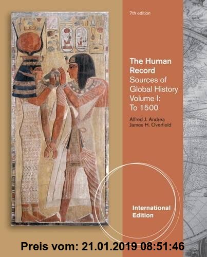 Gebr. - The Human Record. Volume I, to 1500: Sources of Global History (International Edition)
