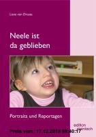 Gebr. - Neele ist da geblieben: Portraits und Reportagen