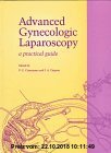 Gebr. - Advanced Gynecologic Laparoscopy: A Practical Guide