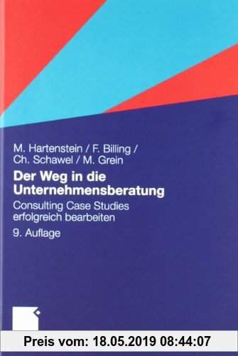 Gebr. - Der Weg in die Unternehmensberatung: Consulting Case Studies erfolgreich bearbeiten