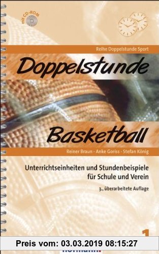 Gebr. - Doppelstunde Basketball: Unterrichtseinheiten und Stundenbeispiele für Schule und Verein
