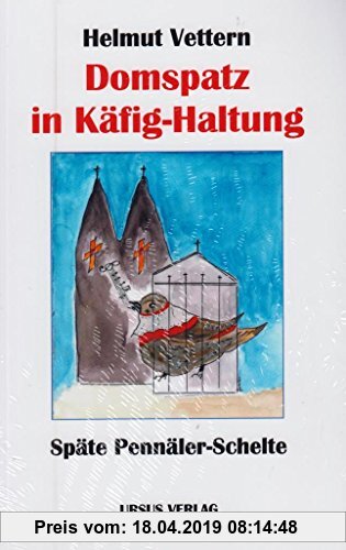 Gebr. - Domspatz in Käfighaltung: Späte Pennäler-Schelte