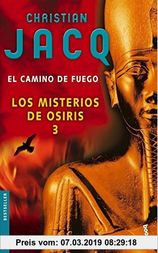Gebr. - Los misterios de Osiris 3. El camino de fuego (Bestseller Internacional)