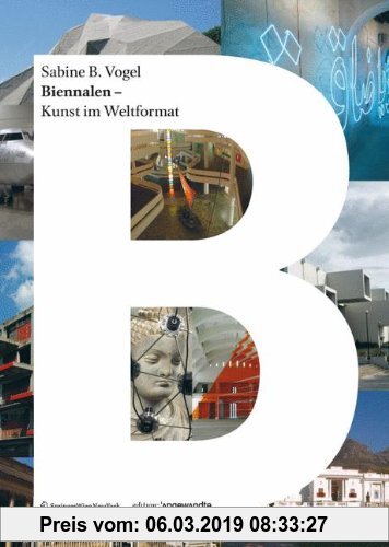 Gebr. - Biennalen - Kunst im Weltformat (Edition Angewandte)