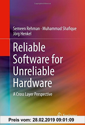Gebr. - Reliable Software for Unreliable Hardware: A Cross Layer Perspective
