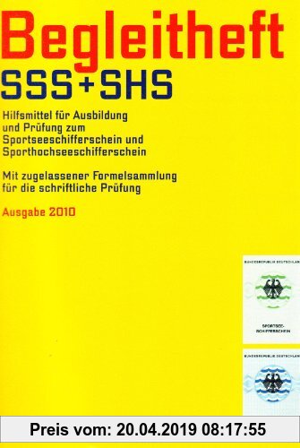 Gebr. - Begleitheft SSS + SHS: Hilfsmittel für die Prüfung zur Ausbildung zum Sportseeschifferschein und Sporthochseeschifferschein: Hilfsmittel für .