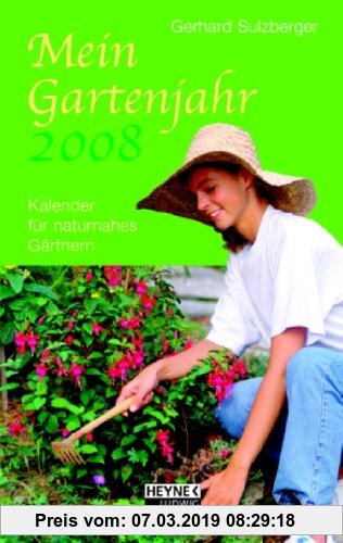Gebr. - Mein Gartenjahr 2008: Kalender für naturnahes Gärtnern