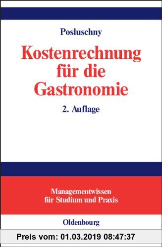 Gebr. - Kostenrechnung für die Gastronomie: mit Fallstudie aus der Unternehmensberatung