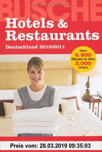 Gebr. - Hotels & Restaurants Deutschland 2010/2011: Busche Guide