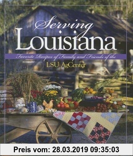 Gebr. - Serving Louisiana: Favorite Recipes of Family and Friends of the LSU AgCenter