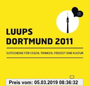 Gebr. - LUUPS - DORTMUND 2011: Gutscheine für Essen, Trinken, Freizeit und Kultur