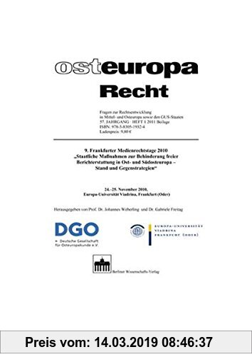 Gebr. - 9. Frankfurter Medienrechtstage 2010 Staatliche Maßnahmen zur Behinderung freier Berichterstattung in Ost- und Südeuropa - Stand und ... Europ