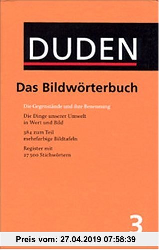 Der Duden, 12 Bde., Bd.3, Duden Bildwörterbuch der deutschen Sprache: Die Gegenstände und ihre Benennung (Duden - Deutsche Sprache in 12 Bänden)