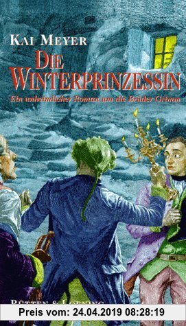 Die Winterprinzessin. Ein unheimlicher Roman um die Brüder Grimm.