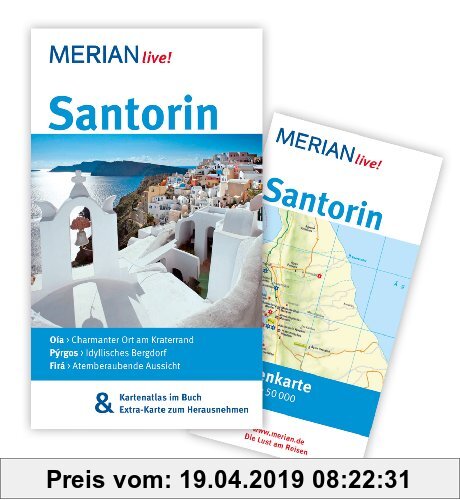 Gebr. - Santorin: MERIAN live! - Mit Kartenatlas im Buch und Extra-Karte zum Herausnehmen: Oia: Charmanter Ort am Kraterrand. Pyrgos: Idyllisches Berg