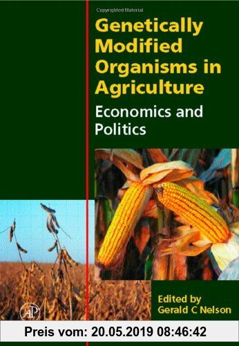 Gebr. - Genetically Modified Organisms in Agriculture: Economics and Politics