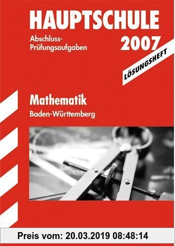 Gebr. - Hauptschule 2007. Mathematik. Baden-Württemberg. Lösungsheft
