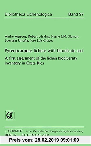 Gebr. - Pyrenocarpous lichens with bitunicate asci: A first assessment of the lichen biodiversity inventory in Costa Rica (Bibliotheca Lichenologica)