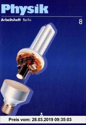 Gebr. - Physik - Berlin: Physik, Neuausgabe, Arbeitsheft, Ausgabe Berlin