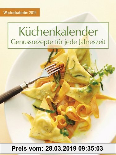 Gebr. - Küchenkalender mit Rezepten 2015: Foto-Wochenkalender