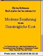 Gebr. - Moderne Ernährung unsere Unzuträgliche Kost