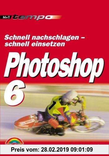 Gebr. - Photoshop 6 - Tempo . Schnell nachschlagen, schnell einsetzen