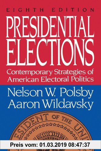 Gebr. - Presidential Elections: Contemporary Strategies of American Electoral Politics