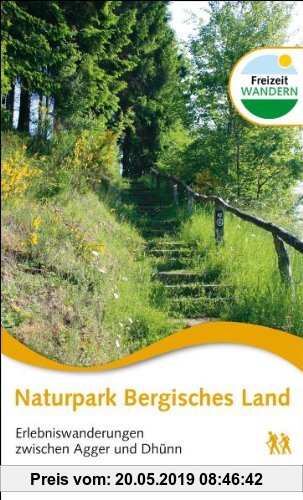 Gebr. - Naturpark Bergisches Land: Erlebniswanderungen zwischen Agger und Dhünn