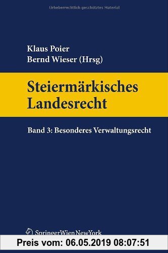 Gebr. - Steiermärkisches Landesrecht Band 3. Besonderes Verwaltungsrecht (Springers Handbücher der Rechtswissenschaft)