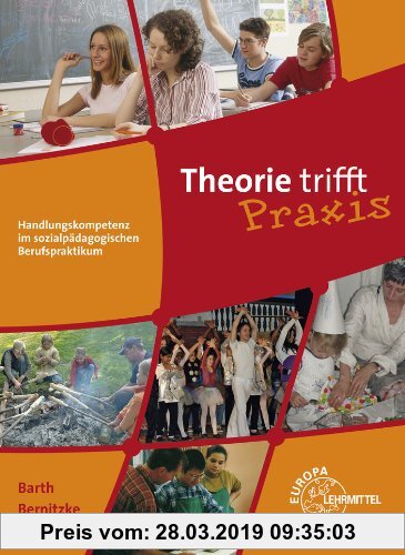 Gebr. - Theorie trifft Praxis: Handlungskompetenz im sozialpädagogischen Berufspraktikum
