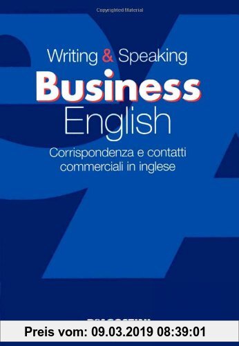 Gebr. - Writing & speaking business english. Corrispondenza e contatti commerciali in inglese