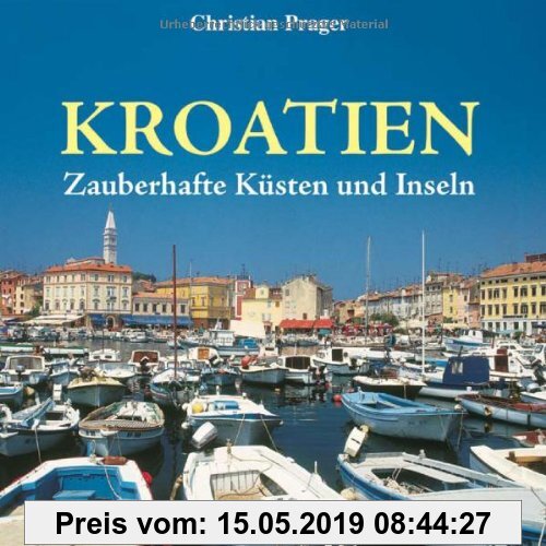 Gebr. - Kroatien. Zauberhafte Küsten und Inseln