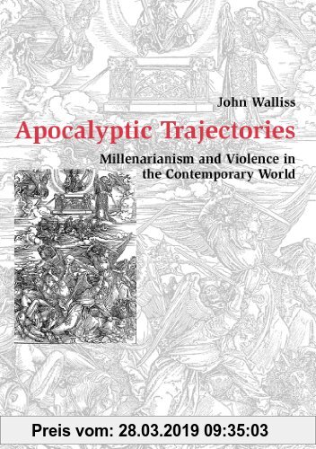 Gebr. - Apocalyptic Trajectories: Millenarianism and Violence in the Contemporary World