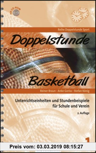 Gebr. - Doppelstunde Basketball: Unterrichtseinheiten und Stundenbeispiele für Schule und Verein