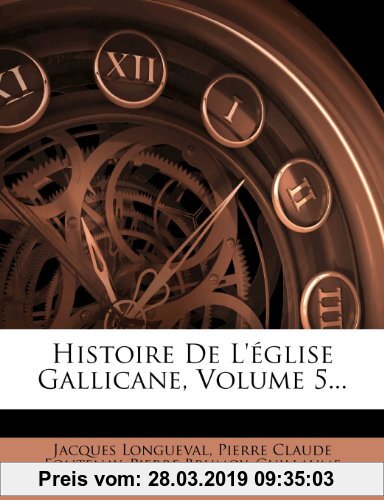 Gebr. - Histoire de L'Eglise Gallicane, Volume 5.