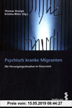 Gebr. - Psychisch kranke Migranten: Die Versorgungssituation in Österreich