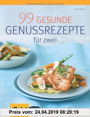 Gebr. - 99 gesunde Genussrezepte für Zwei (GU Diät & Gesundheit)