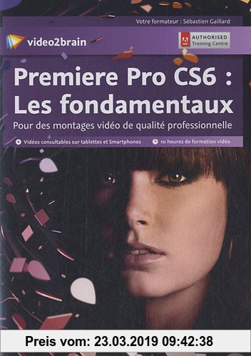 Gebr. - Première Pro CS6 : les fondamentaux : Pour des montages vidéo de qualité professionnelle (1DVD)