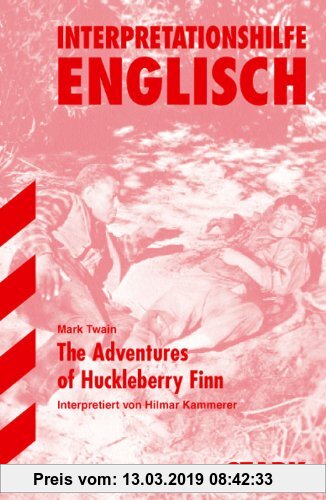 Gebr. - Interpretationshilfe Englisch. Mark Twain. The Adventures of Huckleberry Finn. (Lernmaterialien)
