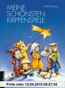 Gebr. - Meine schönsten Krippenspiele. Anregungen und Vorschläge. 35 Lieder